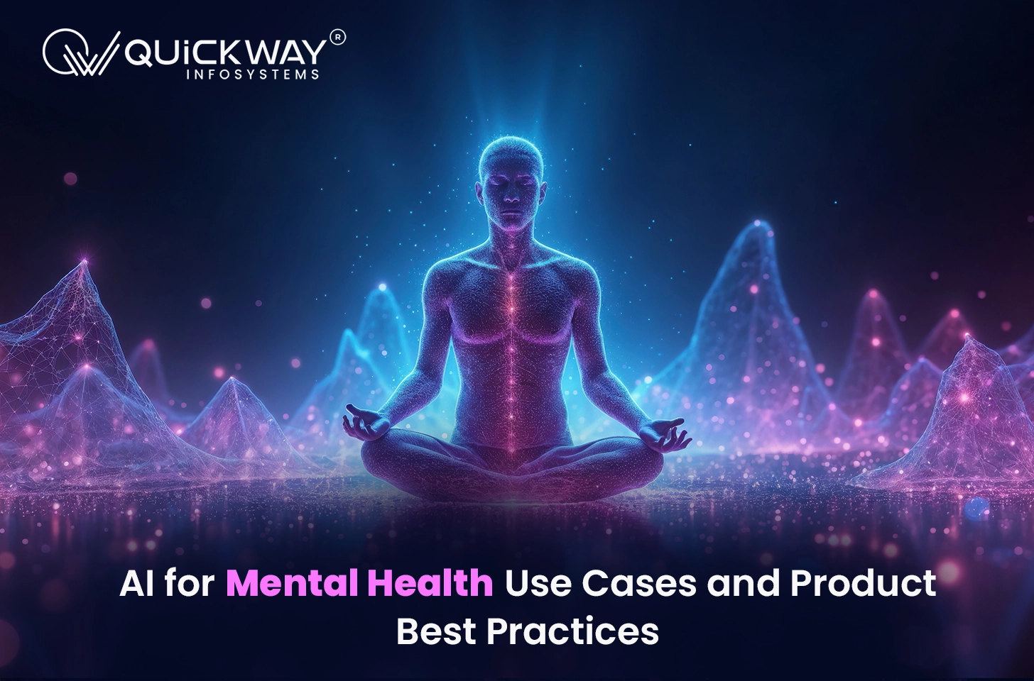 AI for Mental Health Use Cases and Product Best Practices