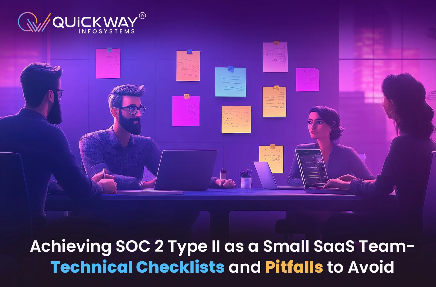 Achieving SOC 2 Type II as a Small SaaS Team&mdash;Technical Checklists and Pitfalls to Avoid
