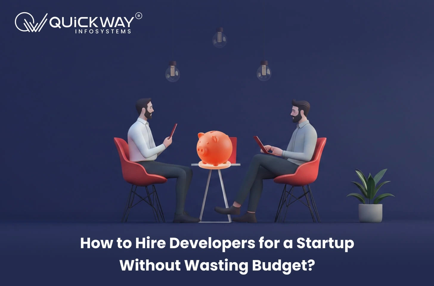 How to hire developers for startup without wasting budget